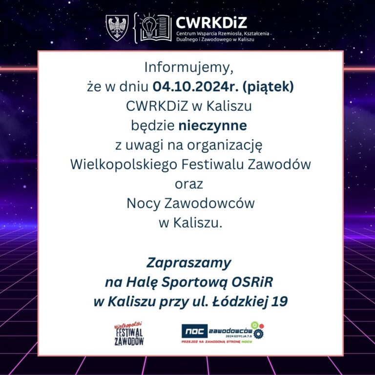 W dn. 04.10.2024r. CWRKDiZ w Kaliszu nieczynne!