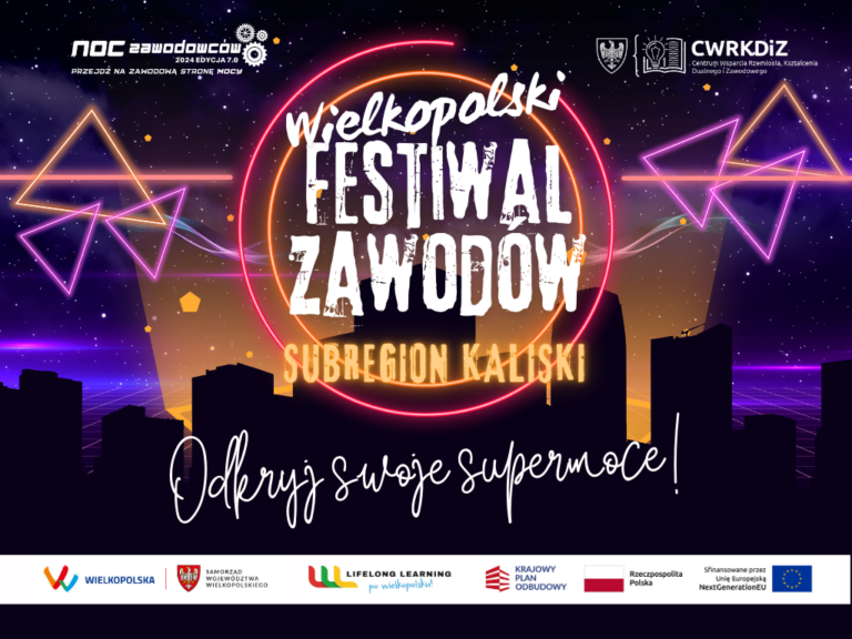 Finał Wielkopolskiego Festiwalu Zawodów i Nocy Zawodowców 2024 już 4 października!