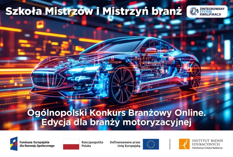 Zapraszamy do udziału w konkursie „Szkoła Mistrzów i Mistrzyń branż: edycja dla branży motoryzacyjnej”