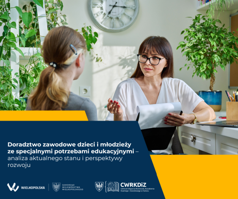 Opracowanie pn. „Doradztwo zawodowe dzieci i młodzieży ze specjalnymi potrzebami edukacyjnymi – analiza aktualnego stanu i perspektywy rozwoju”