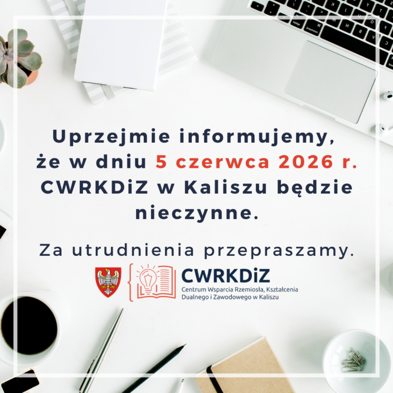 CWRKDiZ w Kaliszu nieczynne w dn. 5 czerwca 2026 r.