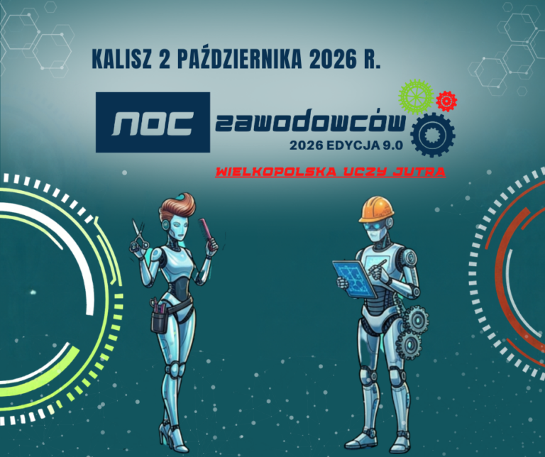 Zapraszamy do udziału w Nocy Zawodowców 2026 edycja 9.0 „Wielkopolska uczy jutra”